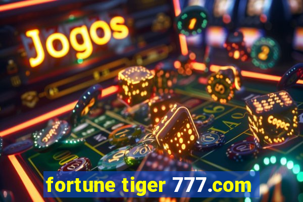 fortune tiger 777.com